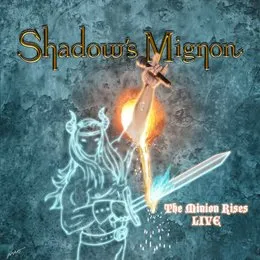 The Minion Rises Live von Shadow's Mignon – Cover