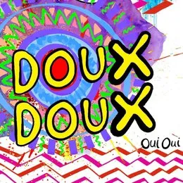 Oui Oui von Doux Doux – Cover