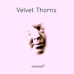 Velvet Thorns von オカメP – Cover