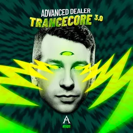 Trancecore 3.0 von Advanced Dealer – Cover
