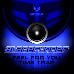 Feel for You / Time Trap von Bladerunner – Album Cover