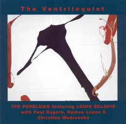 The Ventriloquist von Ivo Perelman – Album Cover