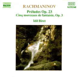 Preludes, op. 23 / Cinq morceaux de fantaisie, op. 3 von İdil Biret – Album Cover