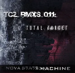 TCZ RMXs 011: Total Target von Nova State Machine – Cover