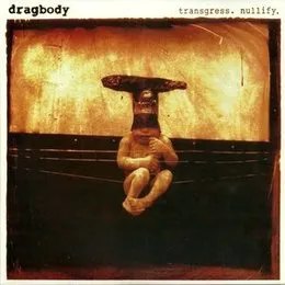 Transgress. Nullify. von Dragbody – Cover