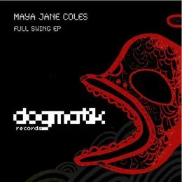 Full Swing EP von Maya Jane Coles – Album Cover