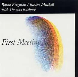 First Meeting von Roscoe Mitchell – Album Cover