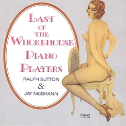 Last of the Whorehouse Piano Players von Ralph Sutton – Album Cover