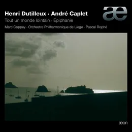 Tout un monde lointain . Épiphanie von André Caplet – Album Cover
