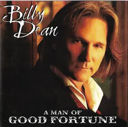 A Man of Good Fortune von Billy Dean – Album Cover