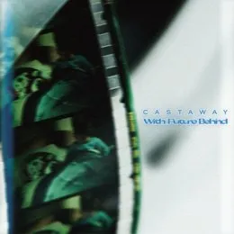 With Future Behind von Castaway – Album Cover