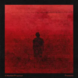Pressure von A Modest Proposal – Cover