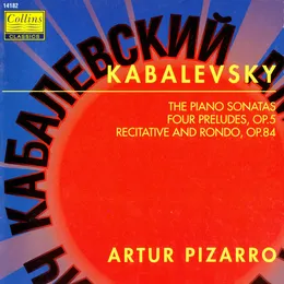 The Piano Sonatas, Four Preludes, Recitative and Rondo von Дмитрий Борисович Кабалевский – Album Cover