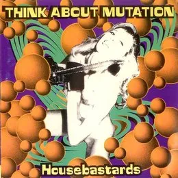 Housebastards von Think About Mutation – Album Cover