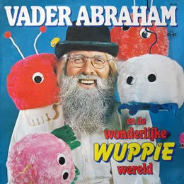 Vader Abraham en de wonderlijke Wuppie wereld von Vader Abraham – Album Cover