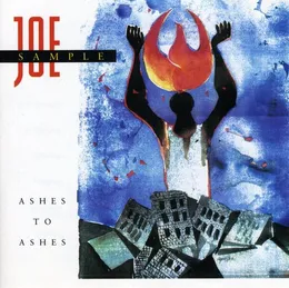 Ashes to Ashes von Joe Sample – Album Cover