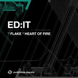 Flake / Heart of Fire von Ed:it – Cover