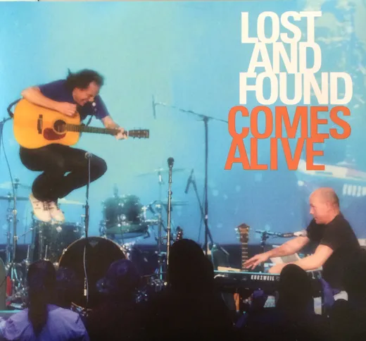 Lost And Found Comes Alive