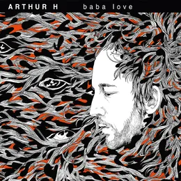 Baba Love von Arthur H – Album Cover