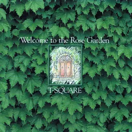 Welcome to the Rose Garden von T‐SQUARE – Album Cover