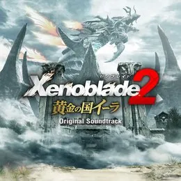 ゼノブレイド2 黄金の国イーラ オリジナル・サウンドトラック von 平松建治 – Cover