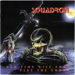 Our Time Will Come / Take the Sword von Squadron – Cover