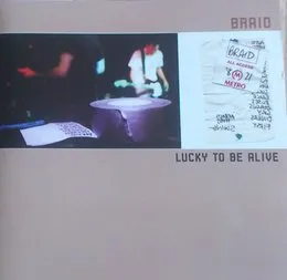 Lucky to Be Alive von Braid – Cover