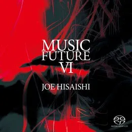 Joe Hisaishi Presents Music Future VI von ナガノ・チェンバー・オーケストラ – Album Cover