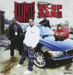 Clipse Presents: Re‐Up Gang von Clipse – Album Cover