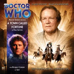 Doctor Who - The Companion Chronicles: A Town Called Fortune von Paul Sutton – Cover