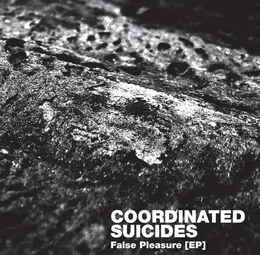 False Pleasure von Coordinated Suicides – Cover