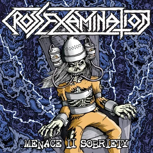 Menace II Sobriety von Cross Examination – Album Cover