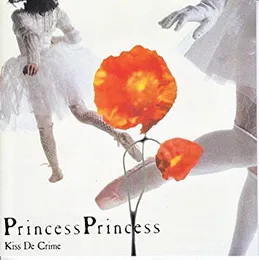 Kissで犯罪 von PRINCESS PRINCESS – Album Cover
