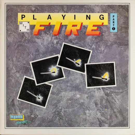 Kpm 1000 Series: Playing with Fire 2