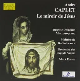 Le Miroir de Jésus von André Caplet – Album Cover