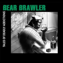 Tales of Deadly Addictions von Bear Brawler – Cover