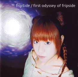 1st odyssey of fripSide von fripSide – Album Cover
