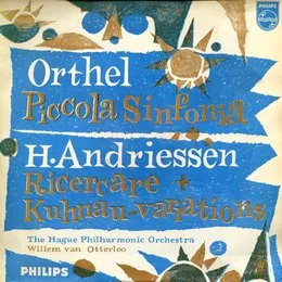 Orthel: Piccola Sinfonia / Andriessen: Ricercare + Kuhnau-Variations von Léon Orthel – Album Cover