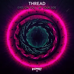 Eyes on You / By Ur Side von Thread – Cover
