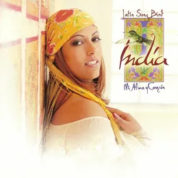 Latin Song Bird: Mi alma y corazón von India – Album Cover