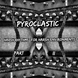 Harsh Rhythms for Harsh Environments Part II von Pyroclastic – Cover