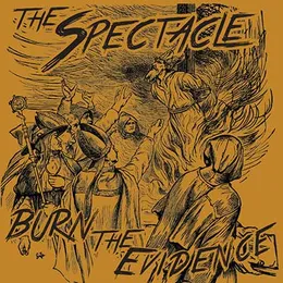 Burn the Evidence von The Spectacle – Album Cover