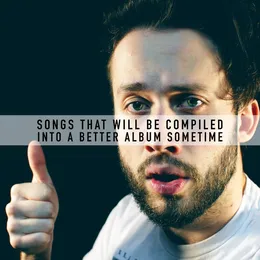 Songs That Will Be Compiled into a Better Album Sometime von Jonathan Young – Album Cover