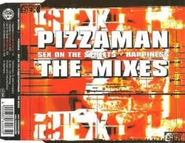 Happiness / Sex On The Streets (The Mixes) von Pizzaman – Album Cover