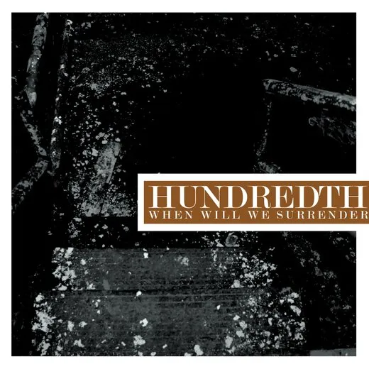 When Will We Surrender von Hundredth – Album Cover