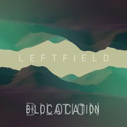 Bilocation von Leftfield – Album Cover