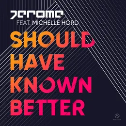 Should Have Known Better von Jerome – Album Cover