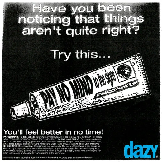 Pay No Mind (To the Signs)