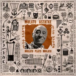 Mulatu Plays Mulatu von ሙላቱ አስታጥቄ – Album Cover