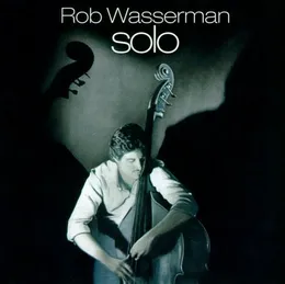 Solo von Rob Wasserman – Album Cover
